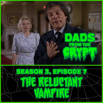 Dads From the Crypt: Not Your Father's Horror Podcast