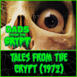Dads From the Crypt: Not Your Father's Horror Podcast