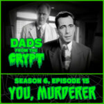 Dads From the Crypt: Not Your Father's Horror Podcast