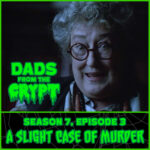 Dads From the Crypt: Not Your Father's Horror Podcast