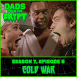 Dads From the Crypt: Not Your Father's Horror Podcast