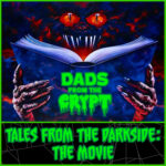 Dads From the Crypt: Not Your Father's Horror Podcast